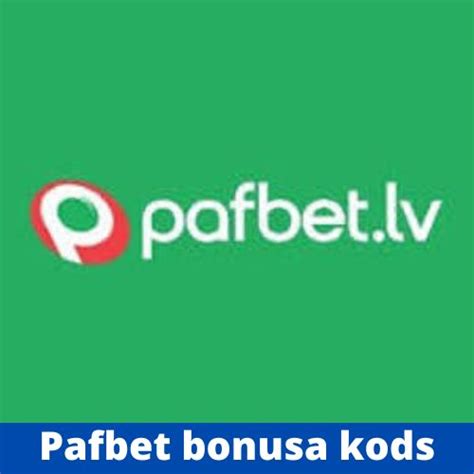 pafbet bonusa kods - Promotions 